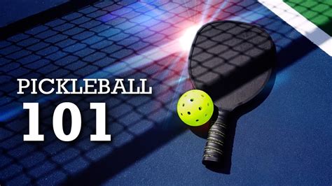 Pickleball 101 .